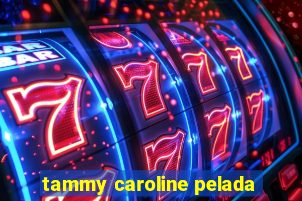 tammy caroline pelada